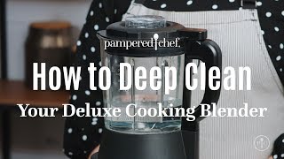 How to Deep Clean Your Deluxe Cooking Blender  Pampered Chef [upl. by Kinny]