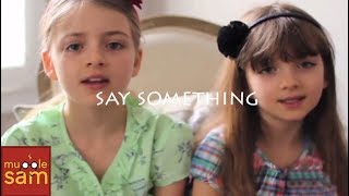 Sophia and Bella  SAY SOMETHING A Great Big World Cover Live on Mugglesam [upl. by Aiyram253]