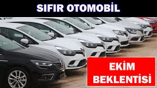 SIFIR OTOMOBİL EKİM BEKLENTİSİ [upl. by Ahtael]