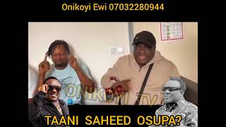 TAANI SAHEED OSUPA by Onikoyi Ewi Exponent [upl. by Reece946]