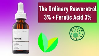 The Ordinary Resveratrol 3  Ferulic Acid 3 review [upl. by Lleneg]