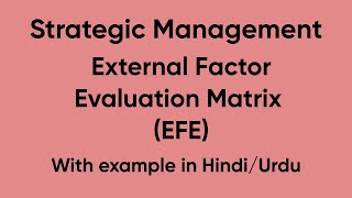 External Factor Evaluation EFE Matrix in Hindi with example strategicmanagement concept [upl. by Yneffit745]