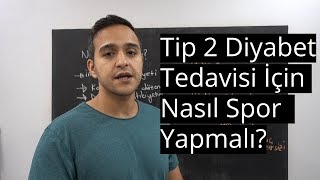 Tip 2 Diyabet Tedavisi İçin Nasıl Spor Yapılmalı  DrCan [upl. by Ytrebil]