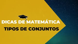 Tipos de Conjuntos – Exames da 10ª Classe 12ª Classe e de Matemática para Exames de Admissão [upl. by Tarabar111]