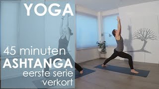 Ashtanga Yoga  eerste serie verkort  45 minutenEsTaYoga [upl. by Nnylassej363]