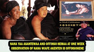 NANA YAA ASANTEWAA AND OFFINSO HEMAA AT ONE WEEK OBSERVATION OF NANA WIAFE AKENTEN III OFFINSOHENE [upl. by Yatnwahs]