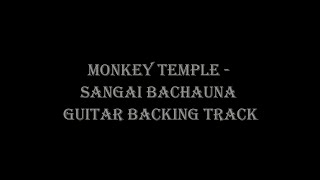 Monkey Temple  Sangai Bachauna  Guitar Backing Track [upl. by Isoj]