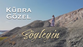 Kübra Gözel  Söyleyin [upl. by Coulombe]