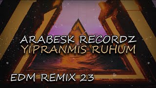 Yıpranmış Ruhum  EDM REMIX MUSIC  ELECTRO HOUSE  EDM  POP  ARABESK RECORDZ  2024 [upl. by Acino]