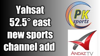 Yahsat 525°east new letest channel update  yahsat 52e new sports channel add [upl. by Salisbury]