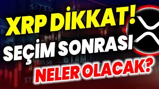 XRP COİN DİKKAT SEÇİM SONRASI NELER OLACAK RİPPLE XRP FİYATI RİPPLE DAVA XRP HABER XRP ANALİZ [upl. by Leinehtan]