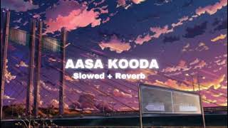 AASA KOODA SlowedReverb Varsion cover [upl. by Strickman]