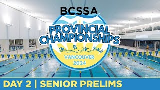 BCSSA Provincial Championships  Vancouver 2024 🏊 DAY 2  Senior Prelims August 17 2024 [upl. by Amjan]