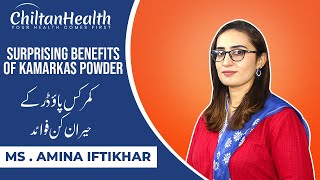 Benefits of Kamarkas for Health  Dr Amina Iftikhar  CHILTANPURE [upl. by Akimaj]