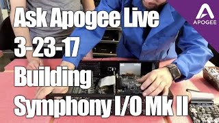 Ask Apogee Live 32317 Building Symphony IO Mk II [upl. by Rupert]