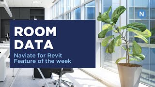 Room Data in Naviate Architecture  Naviate for Revit Feature of the week [upl. by Lillis]