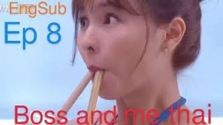 EngSub Boss and me thai drama  Ep 8 Part 1  thaidrama foryou engsub lovestory funnydrama [upl. by Nahsrad]