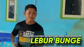 TERBARU SASAK LEBUR BUNGE RENDI REINATA 05 SPESIAL REQUESTAN WARGA TUNDAK [upl. by Atthia]