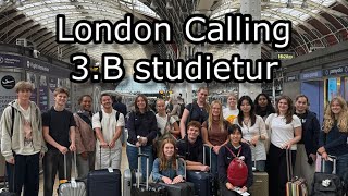 London Calling 3B studietur [upl. by Lahcar]