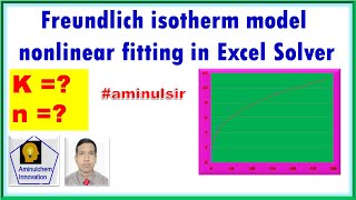 Freundlich isotherm model fitting in MS Excel SOLVER [upl. by Asile922]