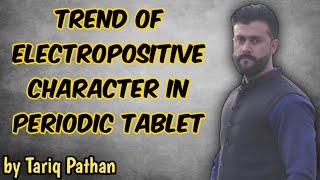 Chapter Chemical Reactivity  Trend of electropositive character in periodic table  Tariq Pathan [upl. by Neal]