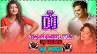 jaa namatu tuk dj remix song  assamese Dj song ja namatu tuk dj songmaya siri jaa namatu tuk song [upl. by Alul]