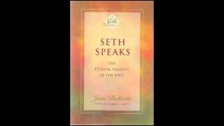 Excerpts from Seth Speaks The Eternal Validity of the Soul by Jane Roberts [upl. by Moria]