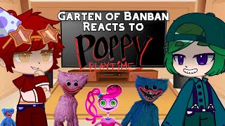 Past Garten of BanBan characters reacts to Poppy Playtime ORIGINAL [upl. by Sidonie]