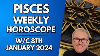 Pisces Horoscope Weekly Astrology from 8th January 2024 [upl. by Mcferren256]