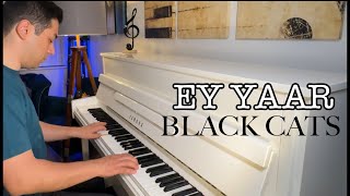 Ey Yaar  Black Cats piano Version ای یار ای یار  بلک کتس پیانو [upl. by Avra]