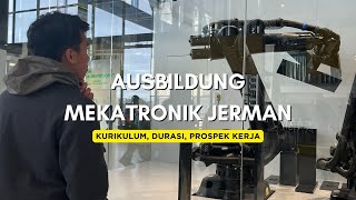 AUSBILDUNG TEKNIK MEKATRONIKA DI JERMAN [upl. by Alwin]