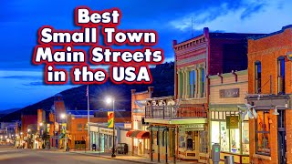 10 Best Small Town Main Streets in the United States [upl. by Ruomyes]