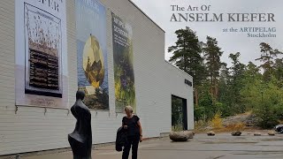 The Art Of Anselm Kiefer  Stockholm Artipelag Museum [upl. by Rausch]