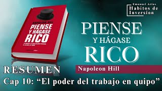 📚 quotPIENSE Y HÁGASE RICOquot  Resumen Cap 10 quotEl poder del trabajo en equipoquot  Napoleon Hill [upl. by Jozef]