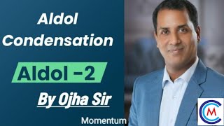 Aldol Condensation2  ojha sir  Momentum Varanasi [upl. by Leimaj]