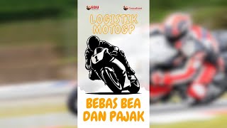 MotoGP Mandalika 2024 Logistik Dibebaskan Bea Masuk dan Pajak [upl. by Lala868]