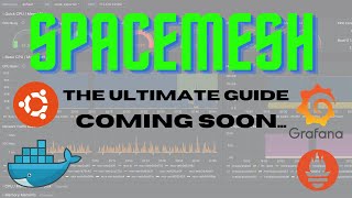 Spacemesh  The Ultimate Guide coming soon [upl. by Enilrahc]