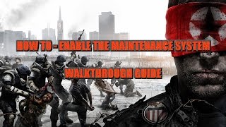 Homefront The Revolution  How to activate the Maintenance System STRATEGY GUIDE [upl. by Gaylord]