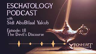 Eschatology Podcast  Episode 19  Sidi AbuBilaal Yakub [upl. by Iel]