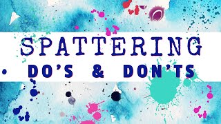 How To Spatter or Splatter In Watercolour Painting  Dos amp Donts [upl. by Norrahc]