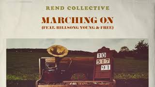 Rend Collective  Marching On ft Hillsong Young amp Free Audio [upl. by Torrin282]