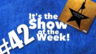 Hamilton – Show of the Week 42 [upl. by Einhapets527]