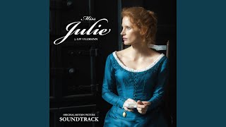 Miss Julie Ullmann Soundtrack [upl. by Vtehsta]