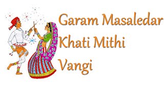 Garam Masaledar Khati Mithi Vangi Gujarati Dandiya Songs [upl. by Odelet]