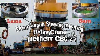 RiggingPemasangan Slewing Bearing Floting Crane Liebherr CBG 25 di atas deck [upl. by Cordey957]