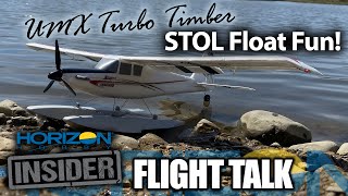 UMX Turbo Timber  STOL Float Fun  Horizon Insider Flight Talk [upl. by Areic]