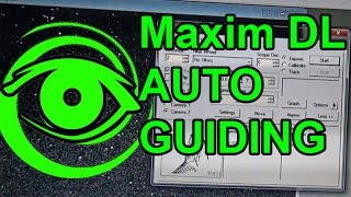 Maxim DL Auto Guiding  Astrophotography Deep Sky [upl. by Mart]