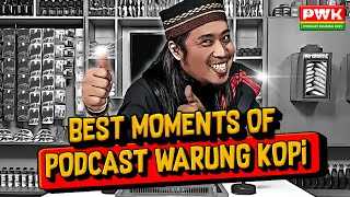 BEST MOMENTS OF PODCAST WARUNG KOPI PWK [upl. by Aibonez347]