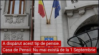 A dispărut acest tip de pensie Casa de Pensii Nu mai există de la 1 Septembrie [upl. by Nagek]