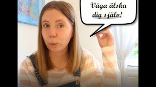 Våga älska dig själv [upl. by Eceinaj]